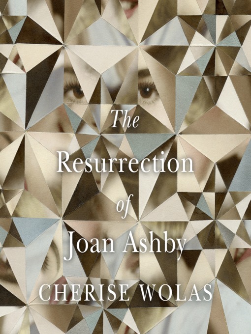 Title details for The Resurrection of Joan Ashby by Cherise Wolas - Wait list